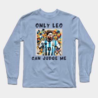 Only leo can judge me Long Sleeve T-Shirt